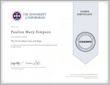 Completion certificate for The Truth About Cats and Dogs - The Edinburgh University. Completed by Pauline Simpson, owner of this website. Completion certificate for The Truth About Cats and Dogs - The Edinburgh University. Completed by Pauline Simpson, owner of this website.